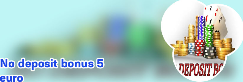 Casino 5 euro no deposit bonus